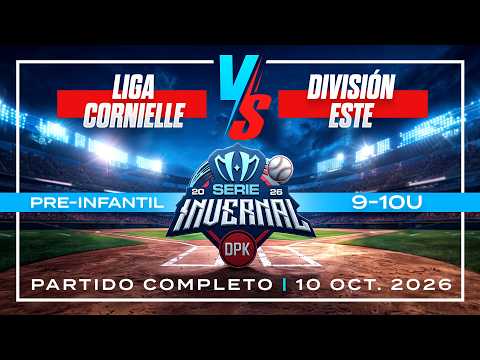  Partido Completo ⚾ Liga Cornielle 🆚 División Este | 9-10U | Serie Invernal DPK 2026